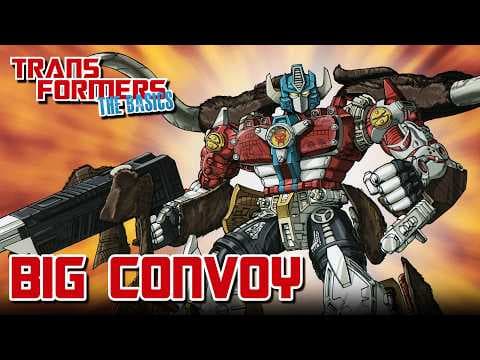 YouTube thumbnail for TRANSFORMERS: THE BASICS on BIG CONVOY