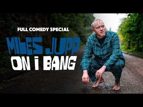YouTube thumbnail for Miles Jupp - On I Bang | Full Comedy Special [1:09:56]