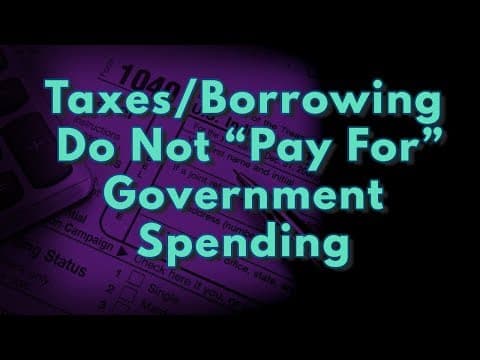 YouTube thumbnail for MMT: Taxes/Borrowing DO NOT "Pay For" Government Spending