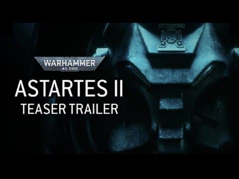 YouTube thumbnail for Astartes II – Official Teaser Trailer [1:23]