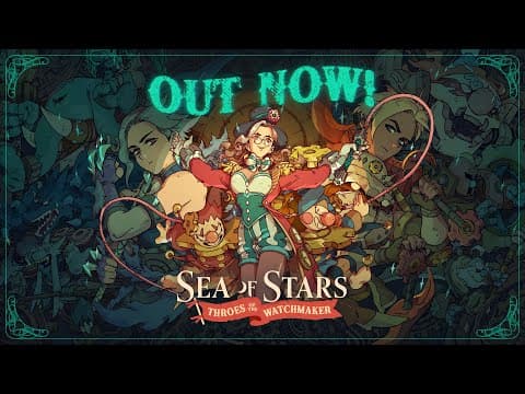 YouTube thumbnail for Sea of Stars - Throes of the Watchmaker Release Date Trailer