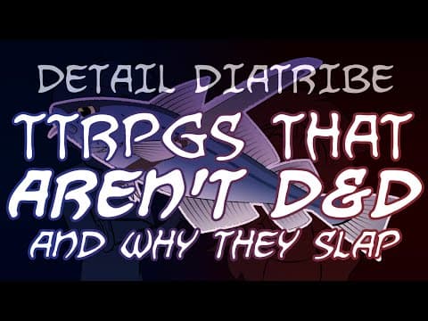 YouTube thumbnail for Detail Diatribe: TTRPGs That Aren't D&D (And Why They Slap) by 
Overly Sarcastic Productions