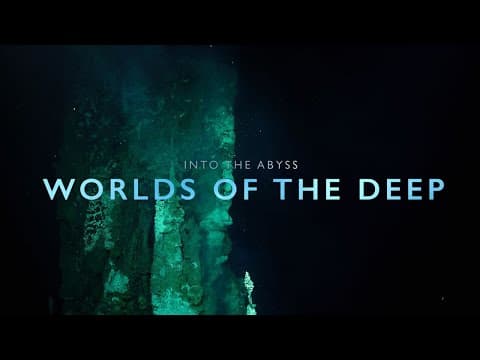 YouTube thumbnail for Into the Abyss: Worlds of the Deep (Official Trailer)