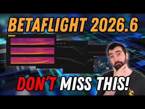 YouTube thumbnail for BETAFLIGHT 2026.6 is OUT! (Everything You Need to Know)