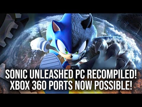 YouTube thumbnail for DigitalFoundry: Sonic Unleashed PC Recompilation - A Direct Xbox 360 Port with Superb Extras
