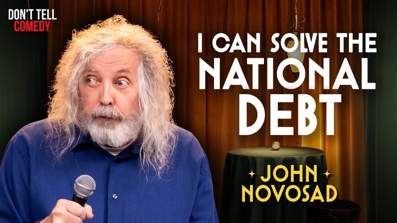 YouTube thumbnail for [Video] I Can Solve the National Debt | John Novosad | Don't Tell Comedy (10:03)