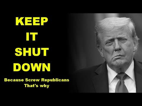 YouTube thumbnail for Keep the Governmnet Shut Down!