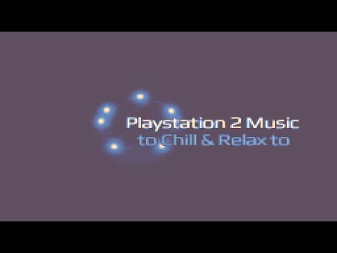 YouTube thumbnail for PlayStation 2 Music to Chill & Relax to | Calm PS2 6 hour Mega-Mix by  Jupiter Chiru