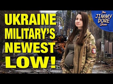 YouTube thumbnail for [New York Times article] Ukraine Sending Pregnant Women to the Front Lines [15:48 | AUG 31 2025 | The Jimmy Dore Show]