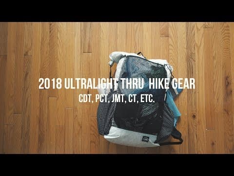YouTube thumbnail for 2018 Thru Hiking Ultralight Backpacking Gear List (8 POUNDS)