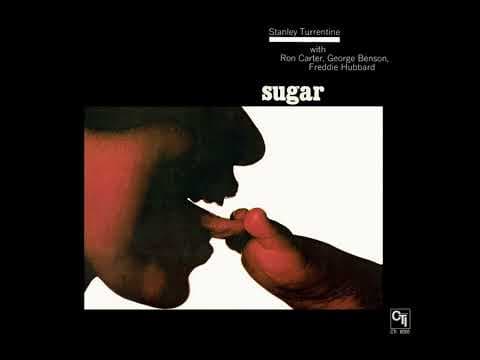 YouTube thumbnail for Stanley Turrentine – Sugar (1971)