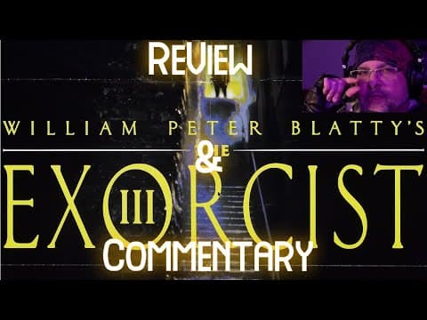YouTube thumbnail for The Exorcist III ReView and Commentary