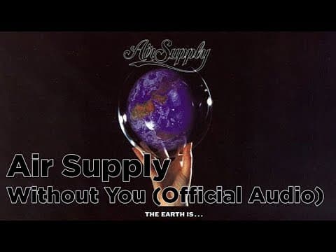 YouTube thumbnail for Air Supply - Without You [1991]