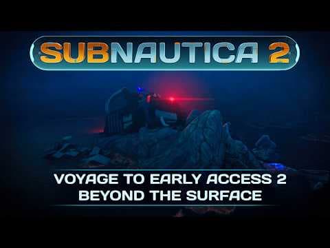YouTube thumbnail for Subnautica 2 | Voyage to Early Access 2 - Beyond the Surface