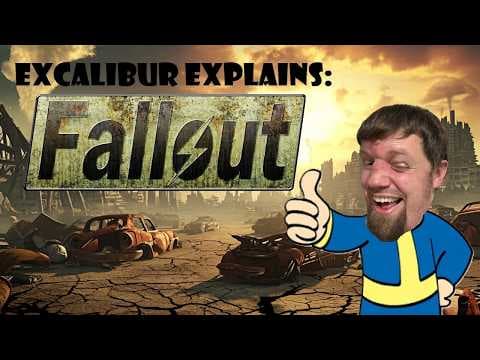 YouTube thumbnail for Excalibur Explains: Fallout