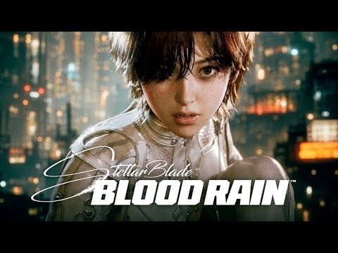 YouTube thumbnail for Stellar Blade: BLOOD RAIN | Official Reveal Trailer